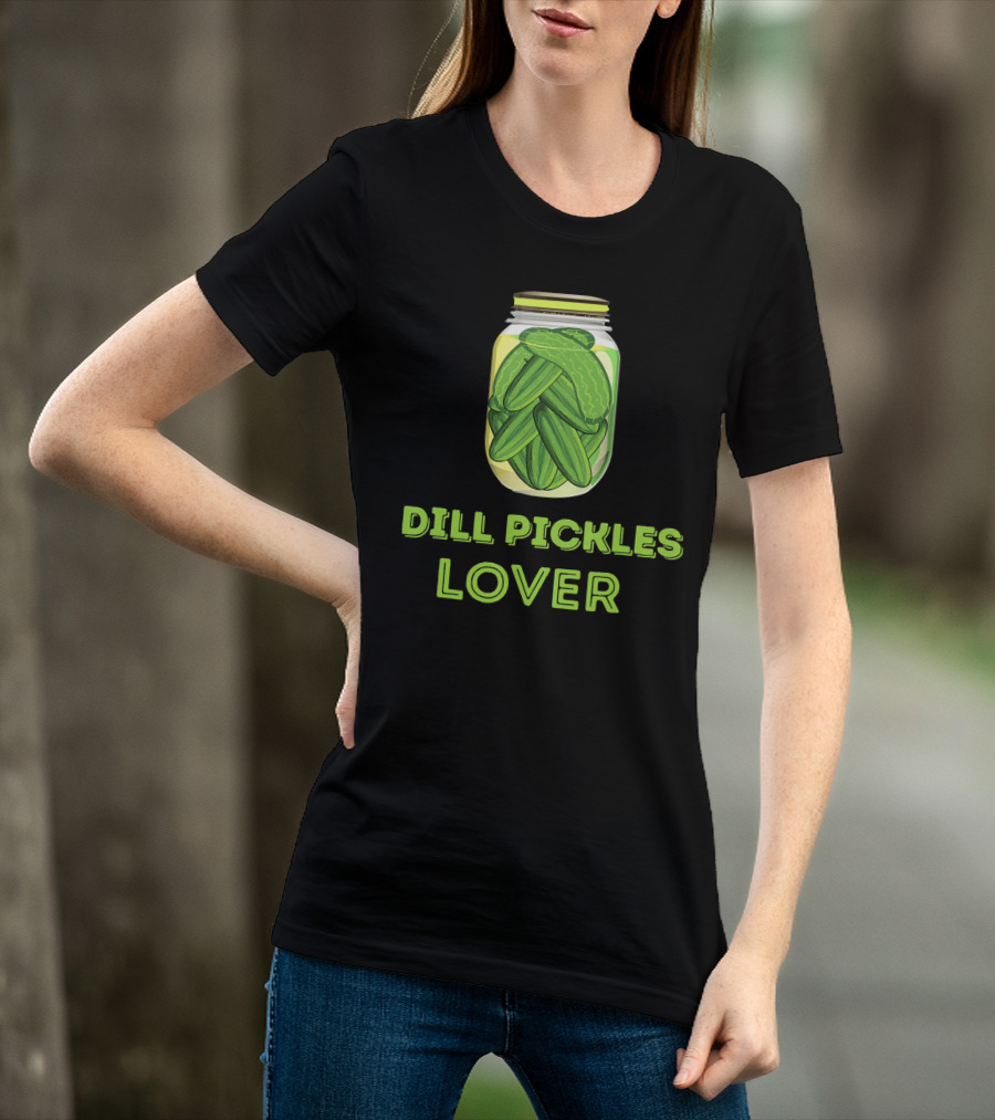 Dill Pickles Lover I Love Pickle T-Shirt