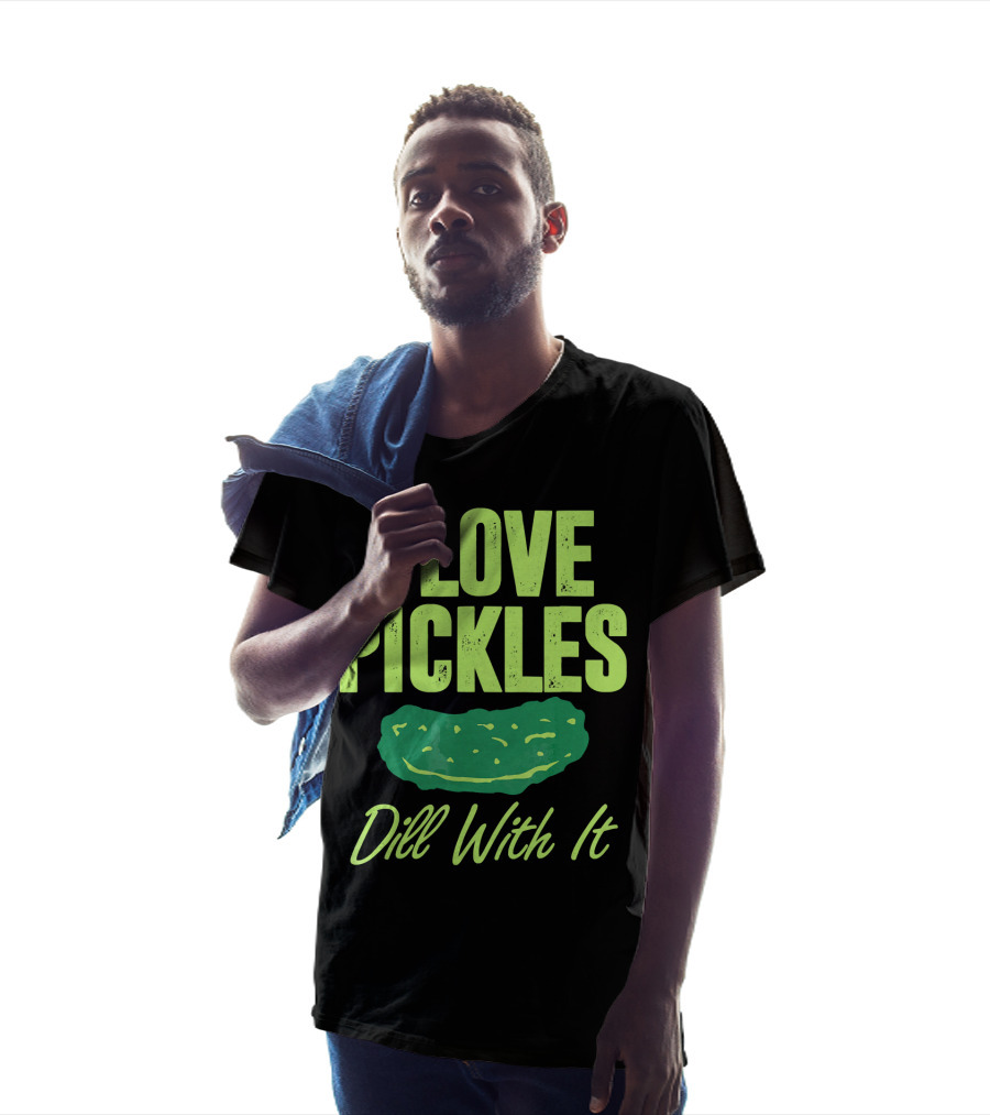 I Love Pickles Dill With It Funny Pickle T-Shirt