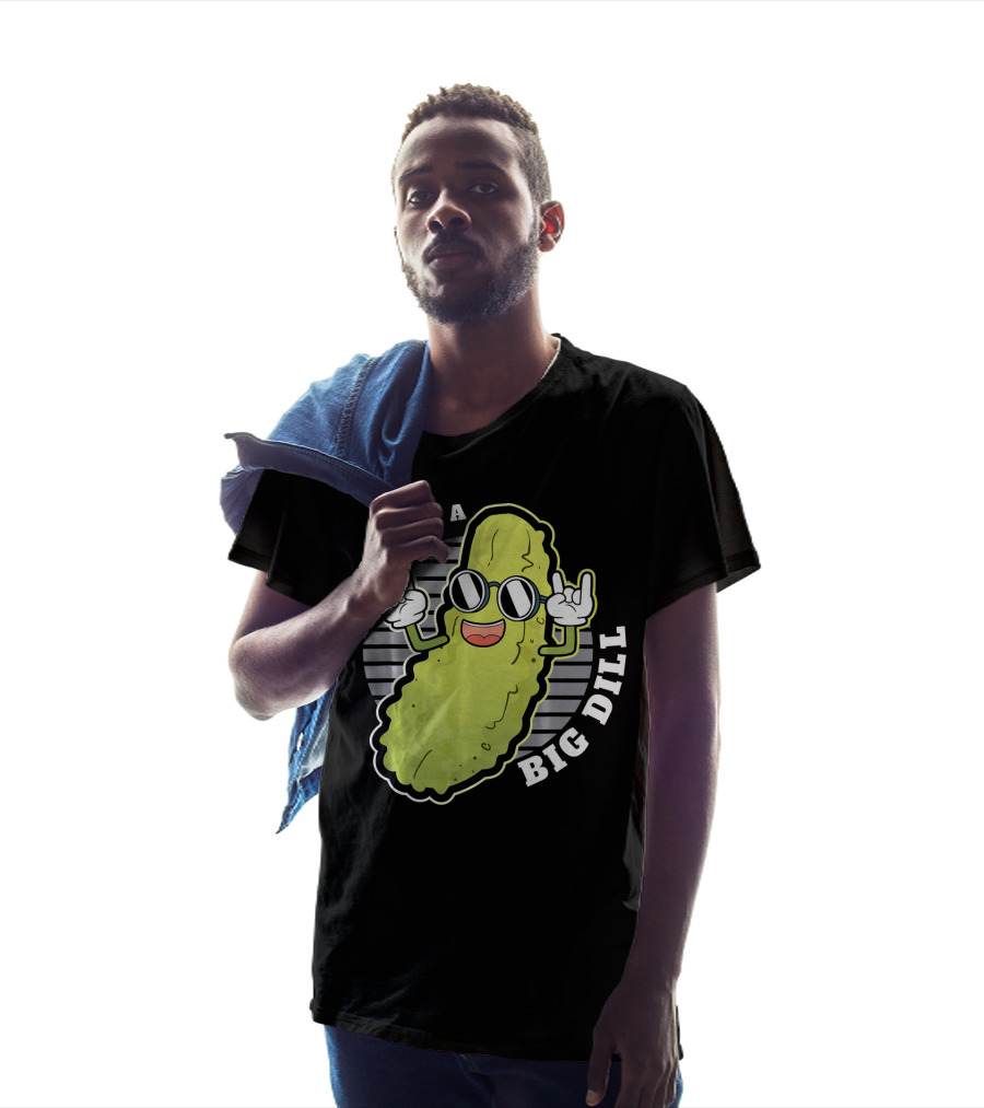 I'm Kind Of A Big Dill Pickle Fan Pun T-Shirt