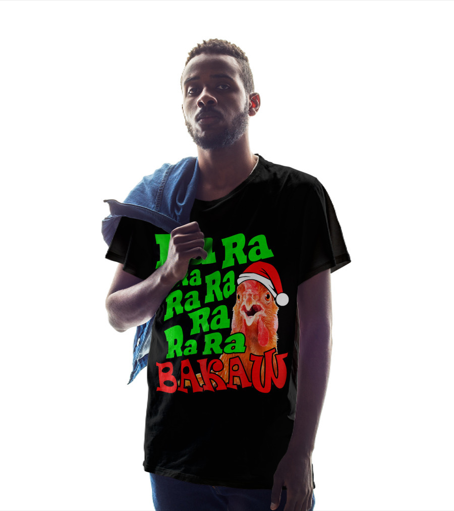 Fa Ra Ra Ra Ra Ra Ra Bakaw Chicken In Santa Hat T-Shirt