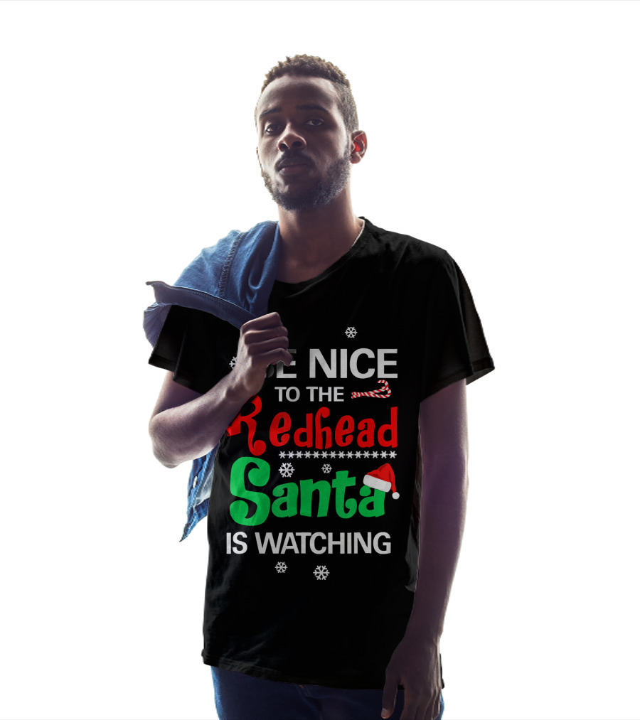 Be Nice To The Redhead Santa Is Watching Christmas Holiday Snowflakes Candy Cane Hat T-Shirt