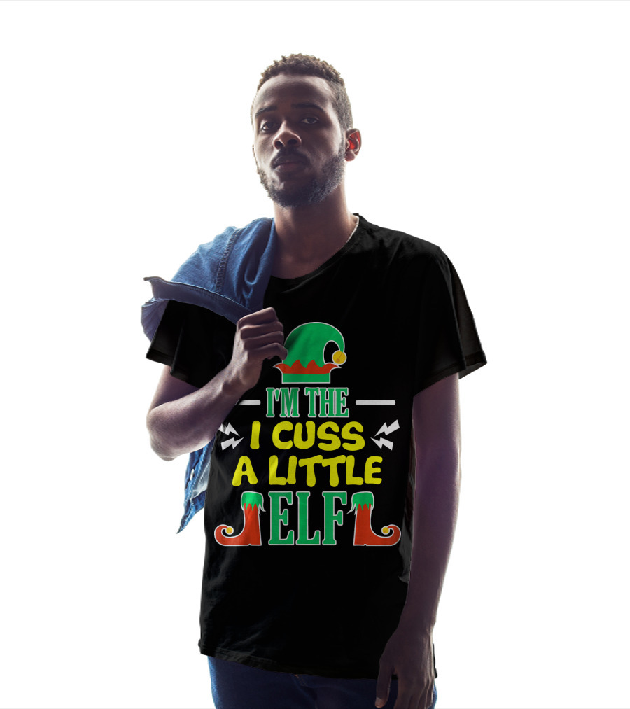 I'm The I Cuss A Little Elf T-Shirt