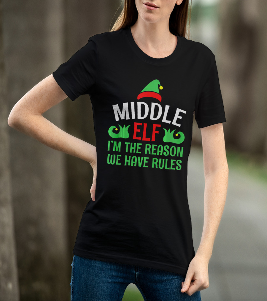 Middle Elf I'm The Reason We Have Rules Funny Christmas Pajama T-Shirt