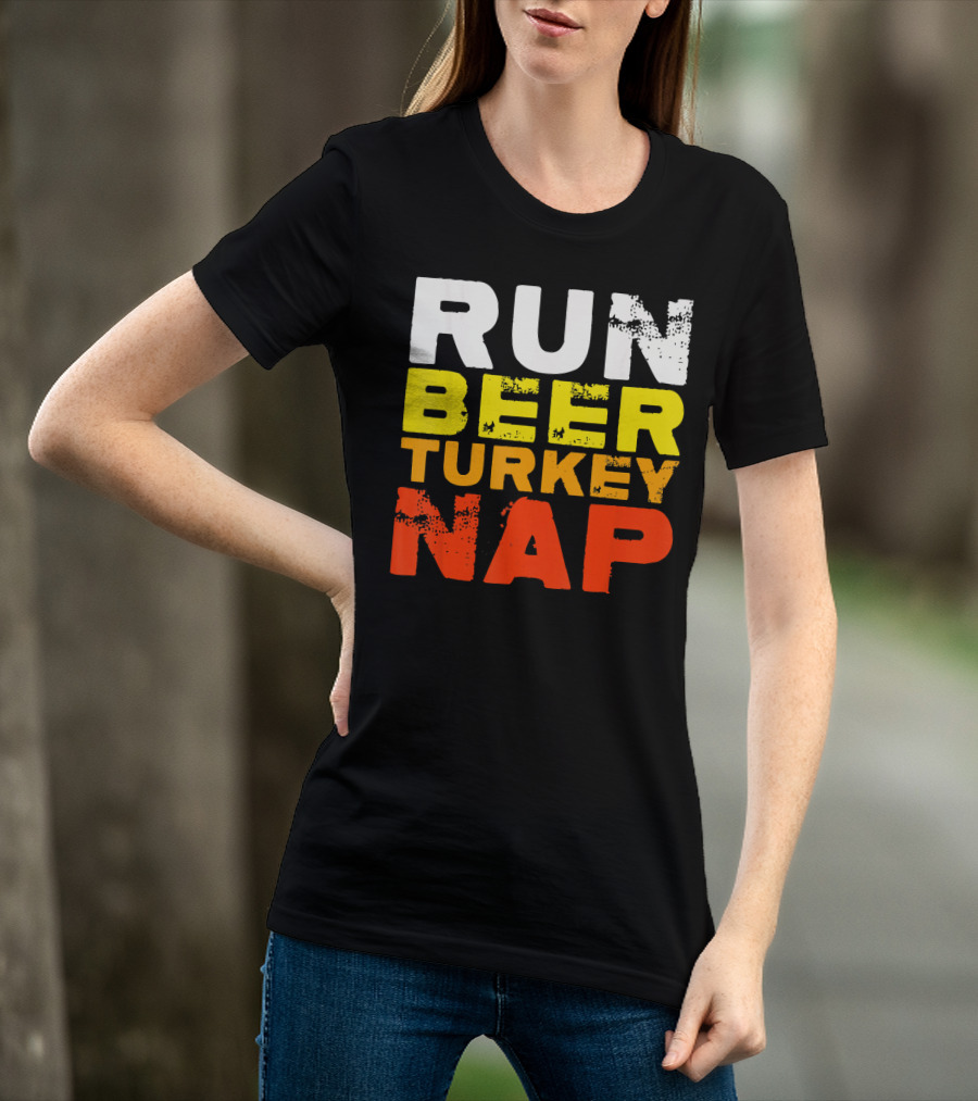 Run Beer Turkey Nap Christmas Din Festive Humor T-Shirt