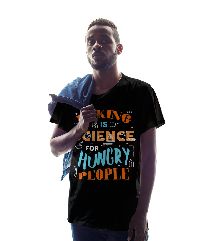 Baking Is Science For Hungry People T-Shirt