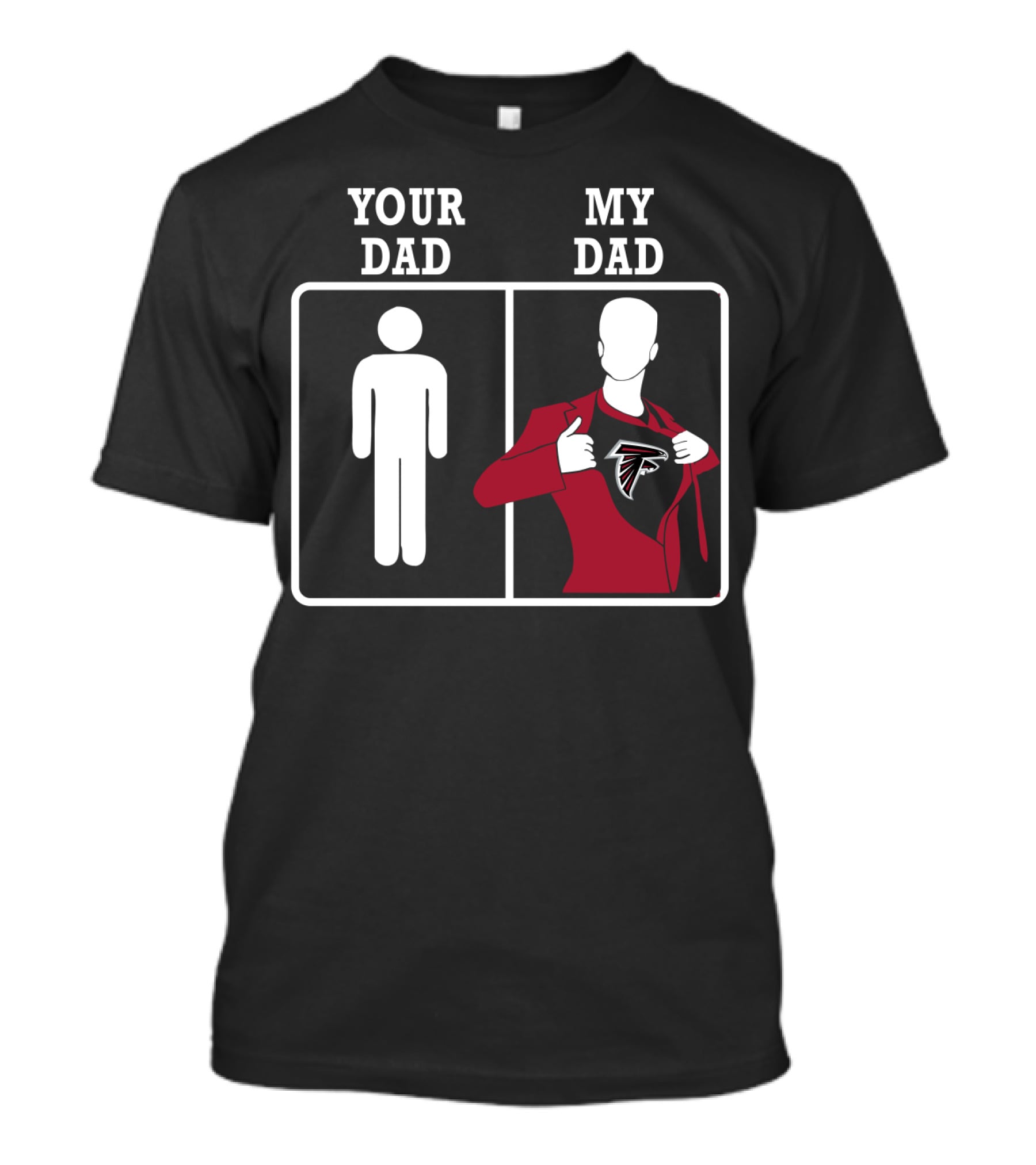 Atlanta Falcons Your Dad My Dad Fan Comparison T-Shirt