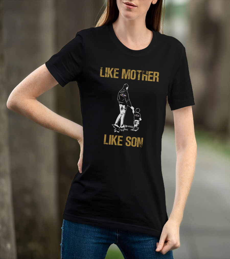 Baltimore Ravens Like Mother Like Son T-Shirt