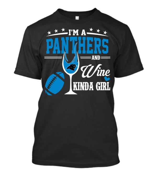 I'm A Panthers And Wine Kinda Girl T-Shirt