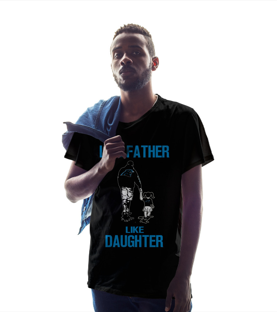 Like Father Like Daughter Carolina Panthers Fan T-Shirt