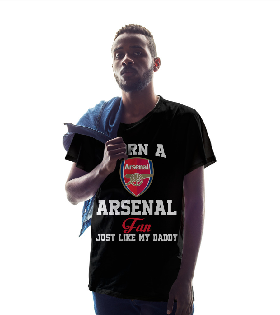 Born A Arsenal Fan Just Like My Daddy T-Shirt